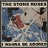 The Stone Roses I Wanna Be Adored 12