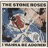 The Stone Roses I Wanna Be Adored 7