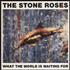 The Stone Roses What The World Is Waiting For 12