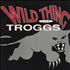 The Troggs Wild Thing 12