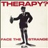 Therapy? Face The Strange E.P. 7