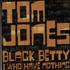 Tom Jones Black Betty / I Who Have Nothing CD single UK TJOC5BL608634