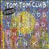 Tom Tom Club The Good The Bad And The Funky CD album UK TTCCDTH583368