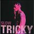 Tricky Slow 7