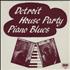 Various-Blues & Gospel Detroit House Party Piano Blues vinyl LP UK V-BLPDE611660