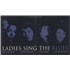 Various-Blues & Gospel Ladies Sing The Blues cd album box set UK