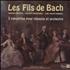 Various-Classical & Orchestral Les Fils de Bach (Sons Of Bach) vinyl LP French VAFLPLE759290