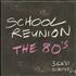 Various-Pop School Reunion - The 80's 3-CD set UK 7VA3CSC658085