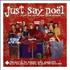 Various Artists Just Say Noel CD album US VARCDJU75763