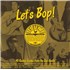 Various Artists Let's Bop! 40 Rockin' Tracks From The Sun Vaults 2-LP vinyl set UK VAR2LLE830213