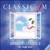 Various Artists Smooth Classics 3-CD set UK VAR3CSM226926