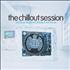 Various Artists The Chillout Session 2003 2-CD album set UK VAR2CTH226654