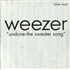 Weezer Undone - The Sweater Song - Blue Vinyl - EX 7