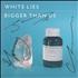 White Lies Bigger Than Us - Autographed 7
