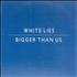 White Lies Bigger Than Us CD-R acetate UK WI4CRBI539281