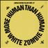 White Zombie More Human Than Human - Yellow Vinyl 10