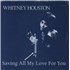 Whitney Houston Saving All My Love For You - Blue injection 7 UNITED KINGDOM HOU07SA40623