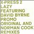 X-Press 2 Lazy (Original And Norman Cook Remixes) 12