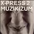 X-Press 2 Muzikizum - Sealed vinyl box set UK X-2VXMU689468