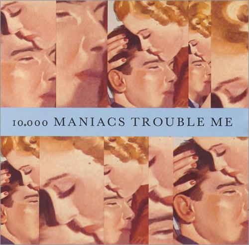 10,000 Maniacs Trouble Me CD single (CD5 / 5") US 100C5TR38180