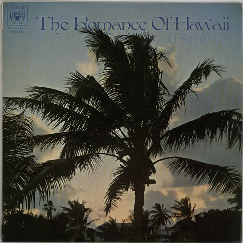 101 Strings The Romance Of Hawaii vinyl LP album (LP record) UK 105LPTH636324