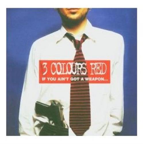 3 Colours Red If You Ain't Got A Weapon 2 CD album set (Double CD) UK 3CR2CIF320116