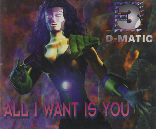 3 O Matic All I Want Is You CD single (CD5 / 5") German 3OMC5AL55670