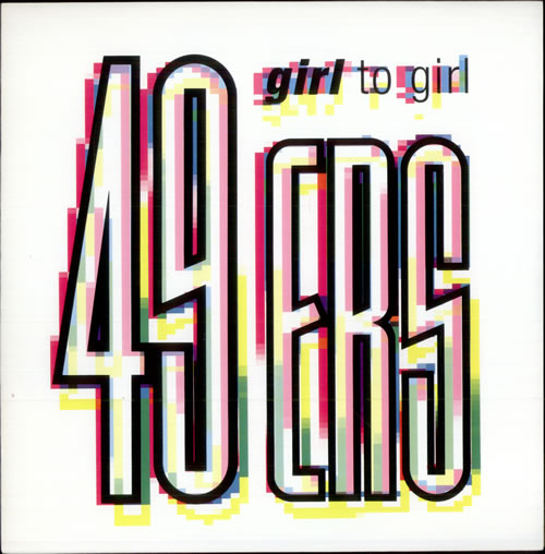 49ers Girl To Girl 12" vinyl single (12 inch record / Maxi-single) UK 49S12GI509932
