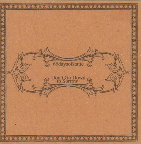 65Daysofstatic Don't Go Down To Sorrow CD single (CD5 / 5") UK 65DC5DO657614