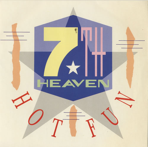7th Heaven Hot Fun 7" vinyl single (7 inch record / 45) UK 7TH07HO576618