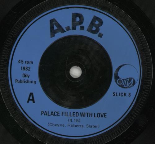 A.P.B. Palace Filled With Love 7" vinyl single (7 inch record / 45) UK AJB07PA501573
