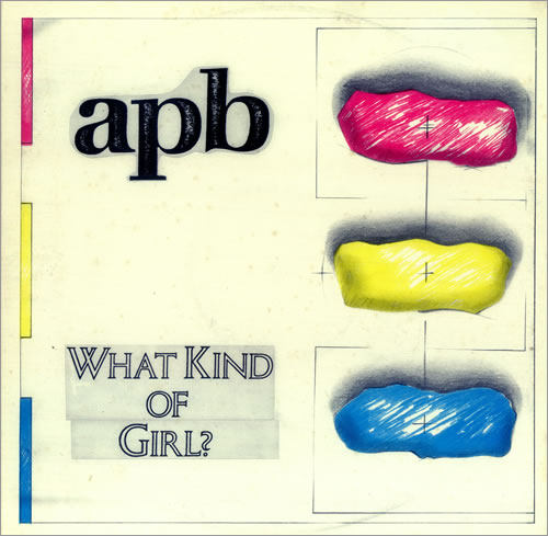 A.P.B. What Kind Of Girl? 12" vinyl single (12 inch record / Maxi-single) UK AJB12WH457756