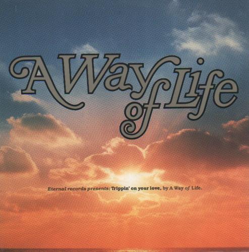 A Way Of Life Trippin' On Your Love 7" vinyl single (7 inch record / 45) UK XD907TR654943