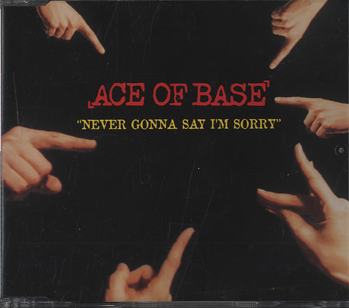 Ace Of Base Never Gonna Say I'm Sorry CD single (CD5 / 5") German AOBC5NE61043