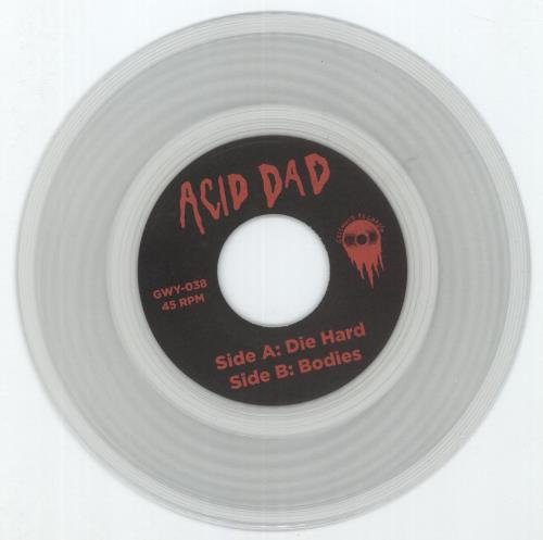 Acid Dad Die Hard / Bodies - Clear Vinyl 7" vinyl single (7 inch record / 45) US -F507DI884840