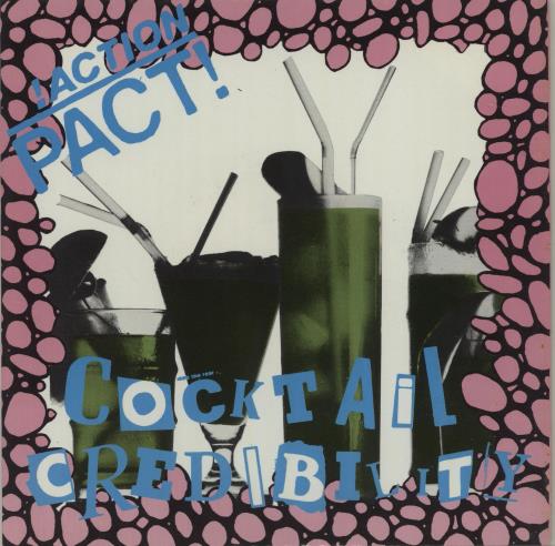 Action Pact Cocktail Credibility 7" vinyl single (7 inch record / 45) UK AT907CO682832