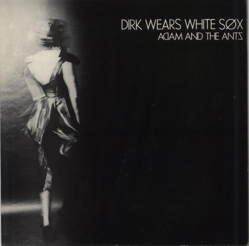Adam & The Ants Dirk Wears White Sox - EX vinyl LP album (LP record) UK ANTLPDI795698