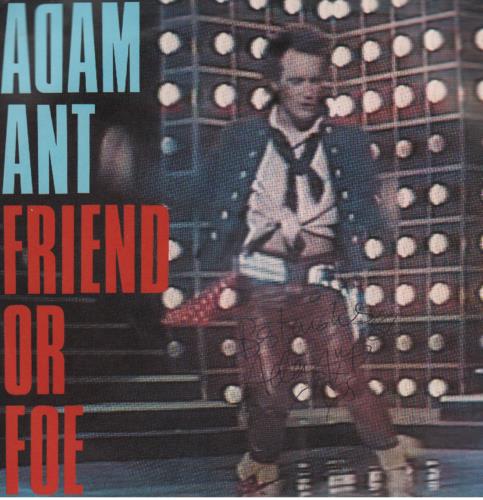 Adam Ant Friend Or Foe - Autographed 7" vinyl single (7 inch record / 45) UK A~A07FR645171