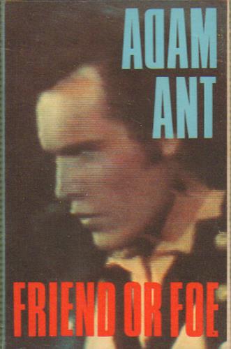 Adam Ant Friend Or Foe cassette album UK A~ACLFR657560