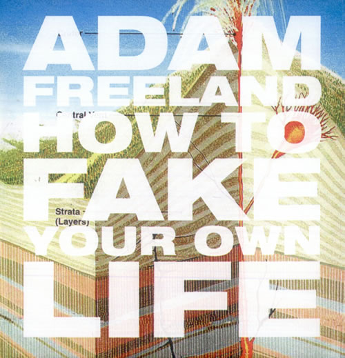 Adam Freeland How To Fake Your Own Life CD-R acetate US AF1CRHO513455