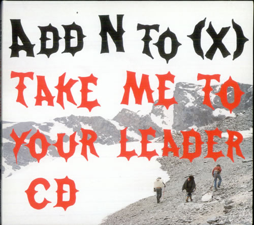 Add N To (X) Take Me To Your Leader CD single (CD5 / 5") European N2XC5TA251424