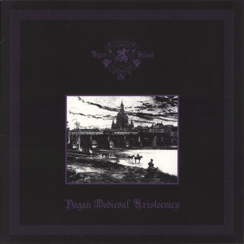 Ages Of Blood Pagan Medieval Aristocracy vinyl LP album (LP record) UK 8IILPPA862683