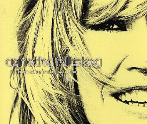 Agnetha Fltskog If I Thought You'd Ever Change Your Mind CD single (CD5 / 5") Swedish AGNC5IF287414