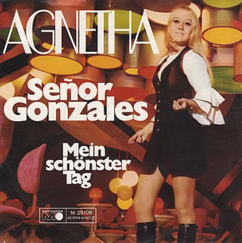 Agnetha F�ltskog Se�or Gonzales 7" vinyl single (7 inch record / 45) German AGN07SE384025