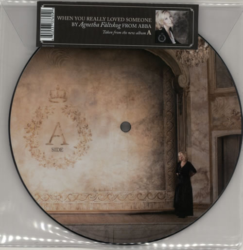 Agnetha F�ltskog When You Really Loved Someone 7" vinyl picture disc (7 inch picture disc single) UK AGN7PWH588027