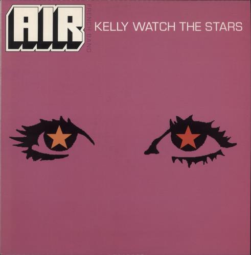 Air (French) Kelly Watch The Stars 12" vinyl single (12 inch record / Maxi-single) UK AIR12KE114420