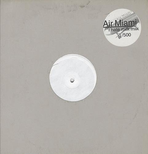 Air Miami I Hate Milk Milk 12" vinyl single (12 inch record / Maxi-single) UK AC912IH331832