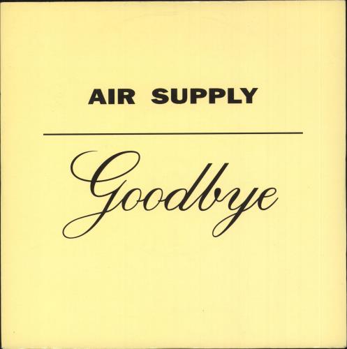 Air Supply Goodbye 7" vinyl single (7 inch record / 45) UK AIS07GO738362