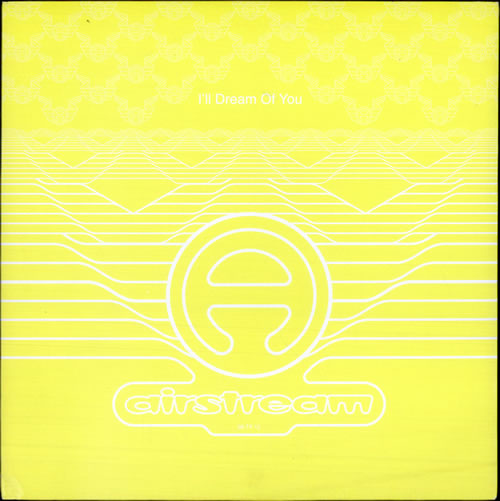Airstream I'll Dream Of You 12" vinyl single (12 inch record / Maxi-single) UK A1V12IL520177