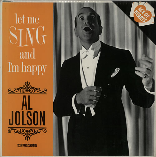 Al Jolson Let Me Sing And I'm Happy vinyl LP album (LP record) UK JL7LPLE617072